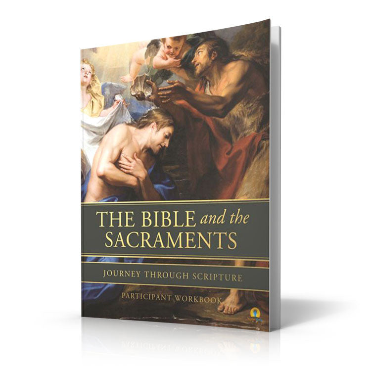 The Bible and the Sacraments - Participant Workbook