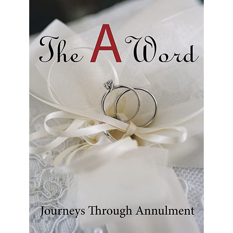 The A Word - Journeys Through Annulment