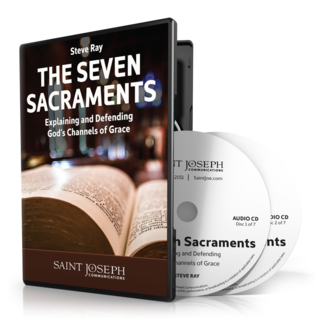 The Seven Sacraments: Explaining and Defending God's Channels of Grace (CD)