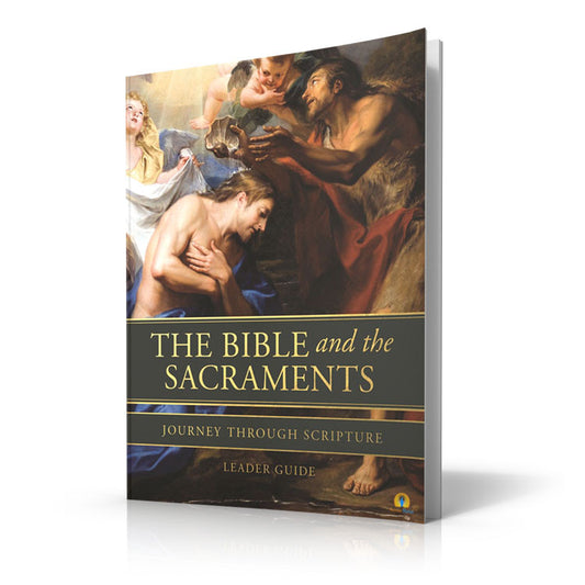 The Bible and the Sacraments - Leader Guide