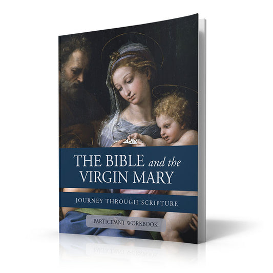 The Bible and the Virgin Mary - Participant Workbook