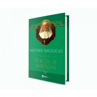 Mother Angelica's Guide to Practical Holiness