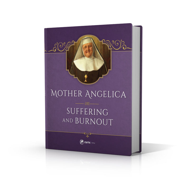 Mother Angelica on Suffering and Burnout