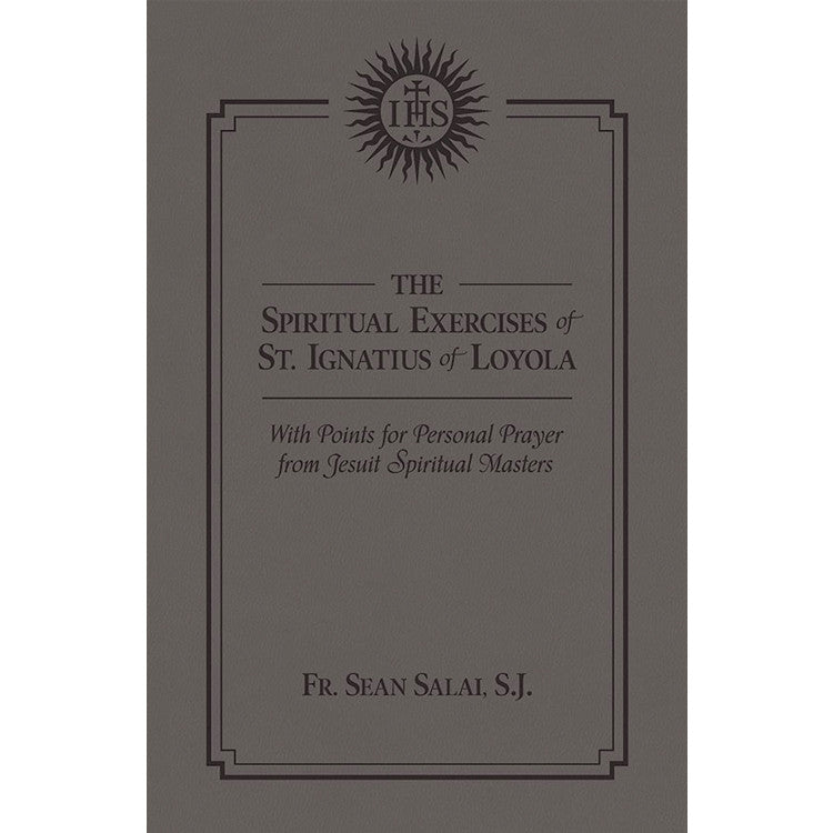 The Spiritual Exercises of St. Ignatius of Loyola