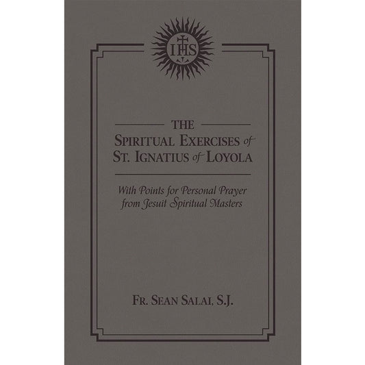 The Spiritual Exercises of St. Ignatius of Loyola