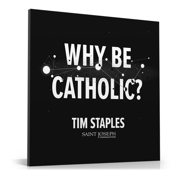Why Be Catholic? - Single CD (Digital)
