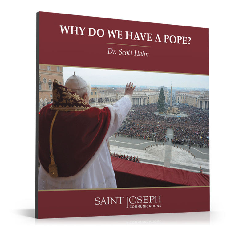 Why Do We Have A Pope?