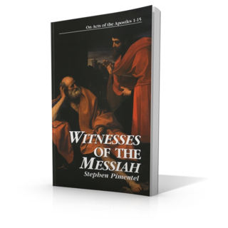 Witnesses of the Messiah: On Acts of the Apostles 1-15